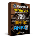Flashcards para Anki, com 739 questões de Direito Processual Civil".